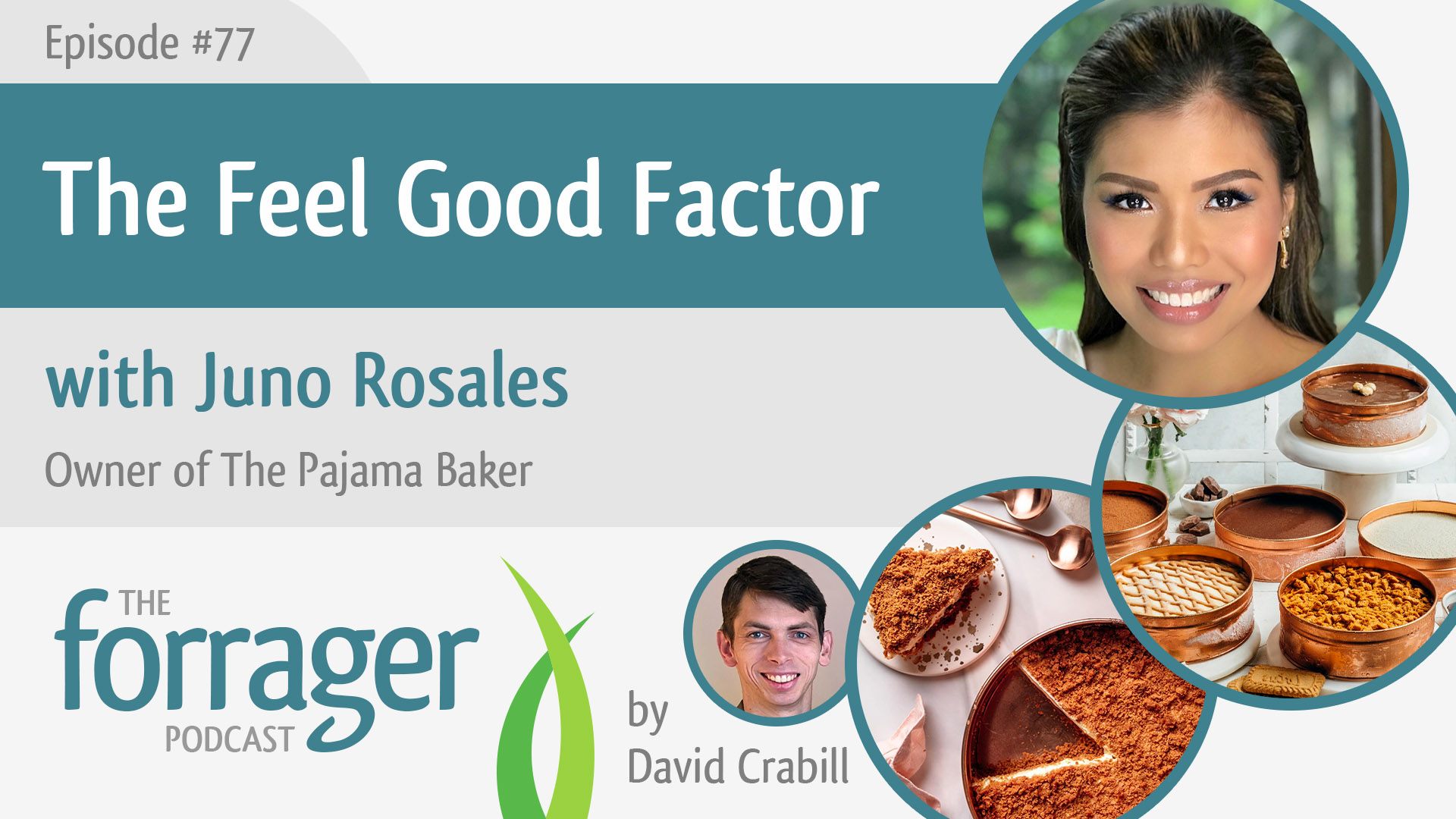 The Feel Good Factor with Juno Rosales - The Forrager Podcast for Cottage  Food Businesses